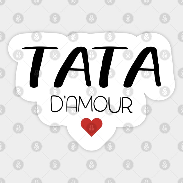 tata d'amour pour toujours cadeau de fête pour famille Sticker by NaniMc